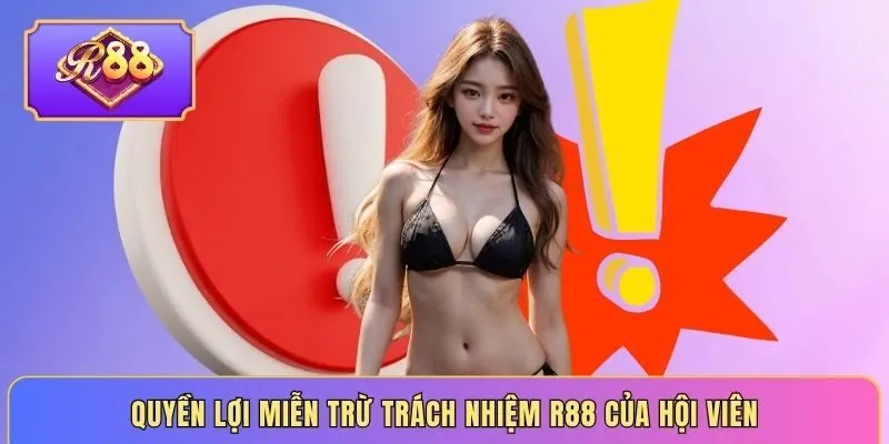 Quyền lợi miễn trừ trách nhiệm của hội viên